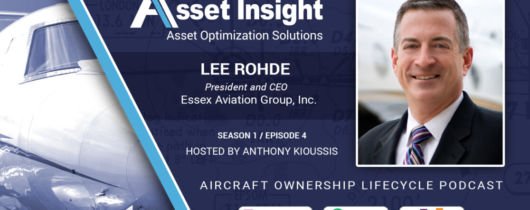 Lee Rohde Offers Expert Advice on Aircraft Acquisition on Asset Insight Podcast